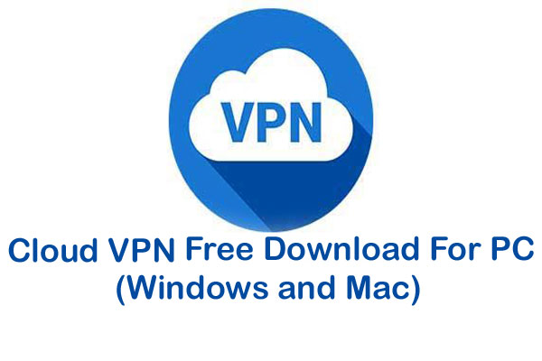 Cloud VPN For PC