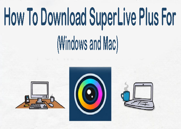 SuperLive Plus for PC Windows 10