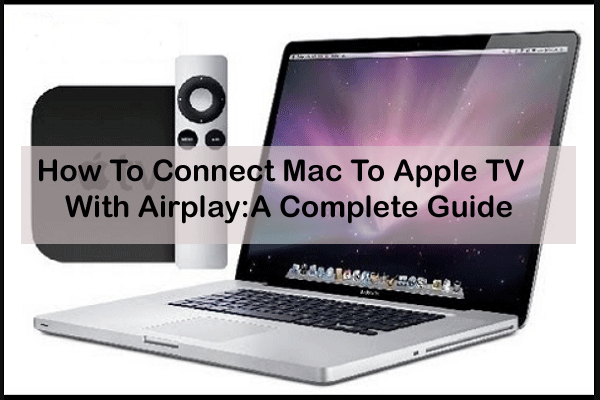 Connect Mac To Apple TV With Airplay