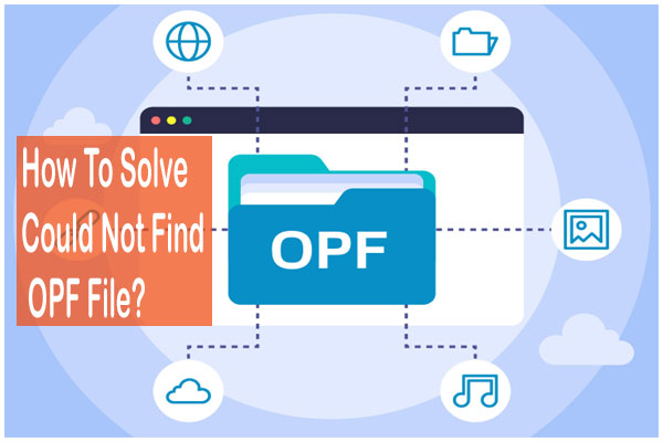 How To Solve Could Not Find OPF File