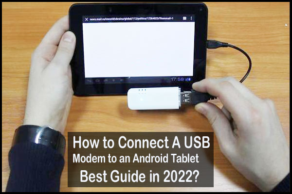 How to Connect A USB Modem to an Android Tablet