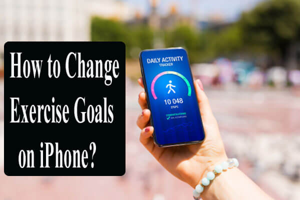 How to Change Exercise Goals on iPhone