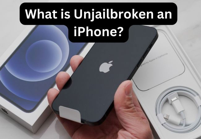 What is Unjailbroken an iPhone