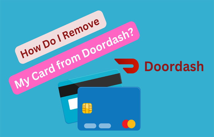 How Do I Remove My Card from Doordash