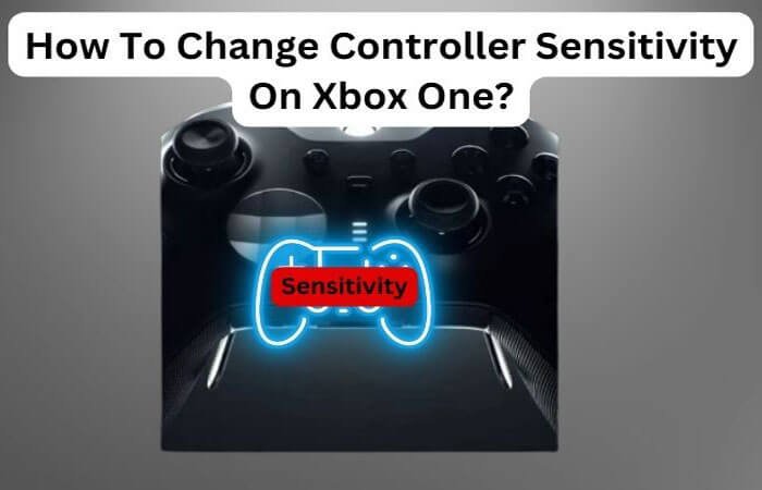How To Change Controller Sensitivity On Xbox One