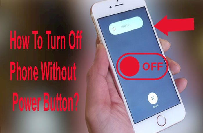 How To Turn Off Phone Without Power Button
