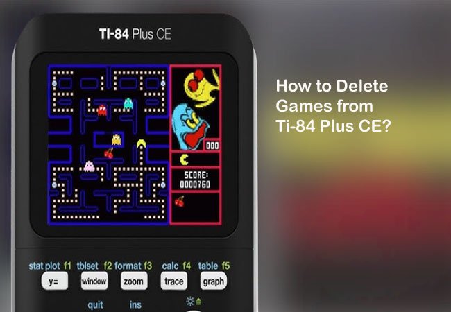 How to Delete Games from Ti-84 Plus CE
