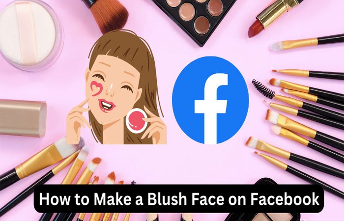 How to Make a Blush Face on Facebook