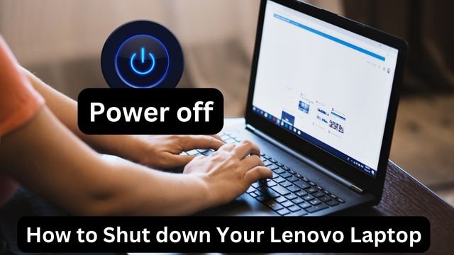 How to Shut down Your Lenovo Laptop